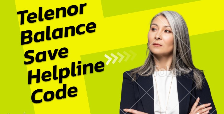 Best Telenor Balance Save Helpline "7799"